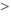 >